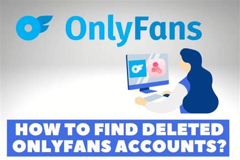 find deleted onlyfans content|onlyfans account deactivated.